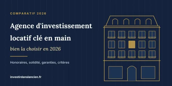 Agence d'investissement locatif clé en main : comment bien choisir en 2026